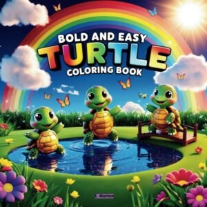 Turtle Coloring Book for Kids and Adults: Bold & Easy Coloring Pages Featuring C
