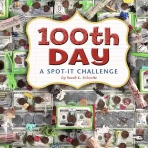 100th Day : A Spot-It Challenge Library Binding Sarah L. Schuette
