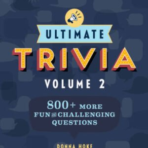 Ultimate Trivia, Volume 2: 840 MORE Fun and Challenging Trivia Questions - GOOD