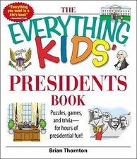 The Everything Kids' Presidents Book: Puzzles, Games and Trivia - for Hours of P