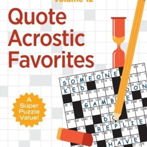 Quote Acrostic Favorites: Features 50 Rewarding Puzzles PAPERBACK – 2023 by C...