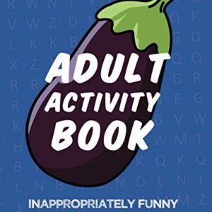Adult Activity Book, Inappropriately Funny Adult Puzzle Book... by Myraki Studio