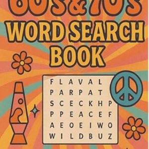 Songs of the 60's and 70's Word Search: NEW, 6x9 in, 55 puzzles, 1320 words