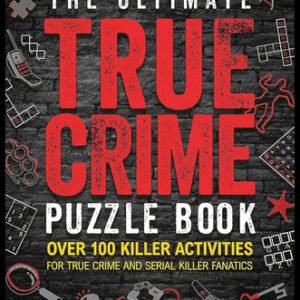 The Ultimate True Crime Puzzle Book Paperback