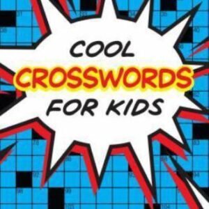 Cool Crosswords for Kids: 74 Super Puzzles... 9781936140886 by Bellotto Jr., Sam