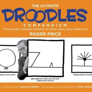 The Ultimate Droodles Compendium: The Absurdly Complete Collection of All the Cl