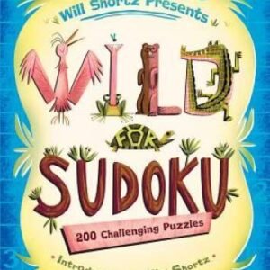 Will Shortz Presents Wild for Sudoku: 200 Challenging Puzzles - Paperback - GOOD