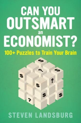 Can You Outsmart an Economist?: 100+ Puzzles to Train Your Brain – GOOD