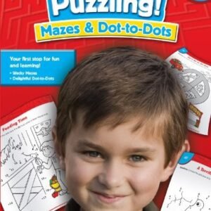 MAZES & DOT-TO-DOTS, GRADES K - 2 (JUST PUZZLING!) By Brighter Child
