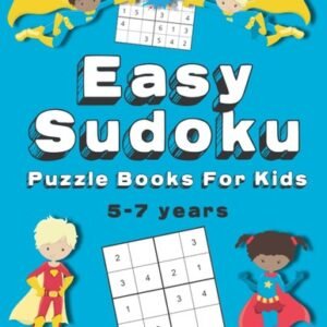 Easy Sudoku Puzzle Books For Kids: 150+ Sudoku Puzzles | Ages 5-