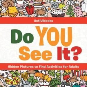 Do You See It? Hidden Pictures to Find Activities for Adults - Paperback - GOOD