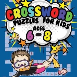 Crossword Puzzles for Kids Ages 6 - 8: 90 Crossword Easy Puzzle Books