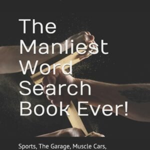 The Manliest Word Search Book Ever! 50 Manly Puzzles by Rocky Puzzler