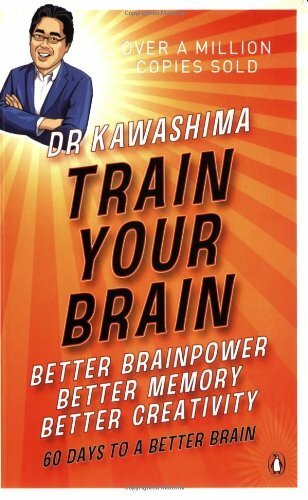 Train Your Brain: 60 Days to a Better Brain By Ryuta Kawashima.