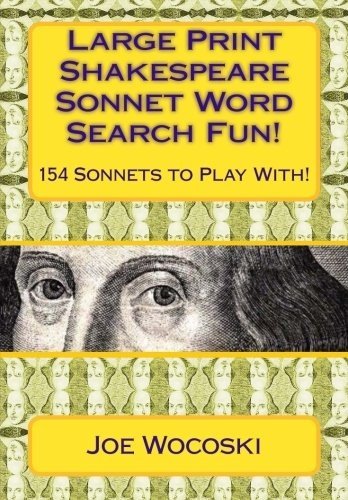 LARGE PRINT SHAKESPEARE SONNET WORD SEARCH FUN!: 154 By Joe Wocoski *BRAND NEW*