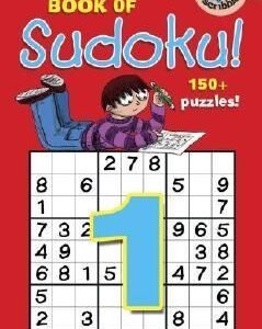 The Kids' Book of Sudoku 1! by Alastair Chisholm