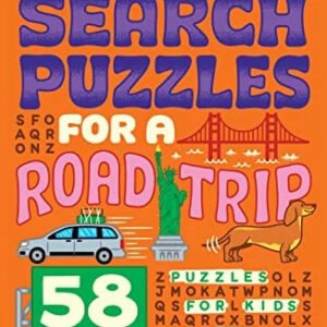 Word Search Puzzles for a Road Trip: 58 Puzzles for Kids on the Go