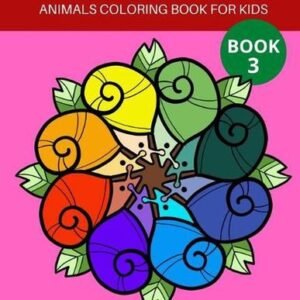 100 Mandalas Animals Coloring Book for Kids Book 3: Big Book Mandala Coloring Bo