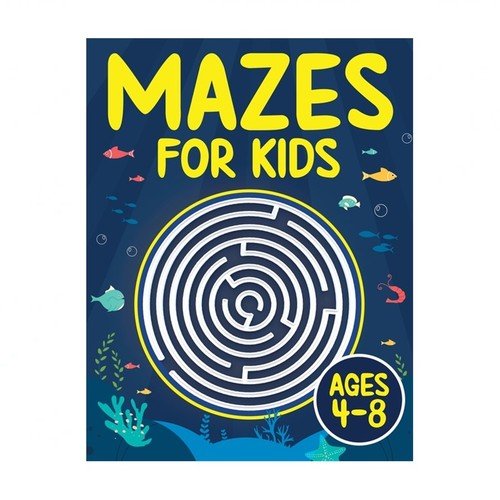 Mazes For Kids Ages 4-8: Maze Activity Book 4-6, 6-8 Games, Puzzles and Probl…