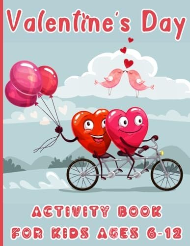 Valentine’s Day Activity Book for Kids Ages 6-12: Children Puzzles Activitie…