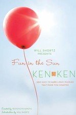 Will Shortz Presents Fun in the Sun KenKen: 200 Easy to Hard Logic Puzzles That