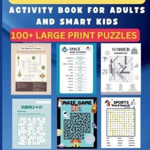 Mixed Puzzles Activity Book for Adults and Smart Kids: Unlocking Minds, Building