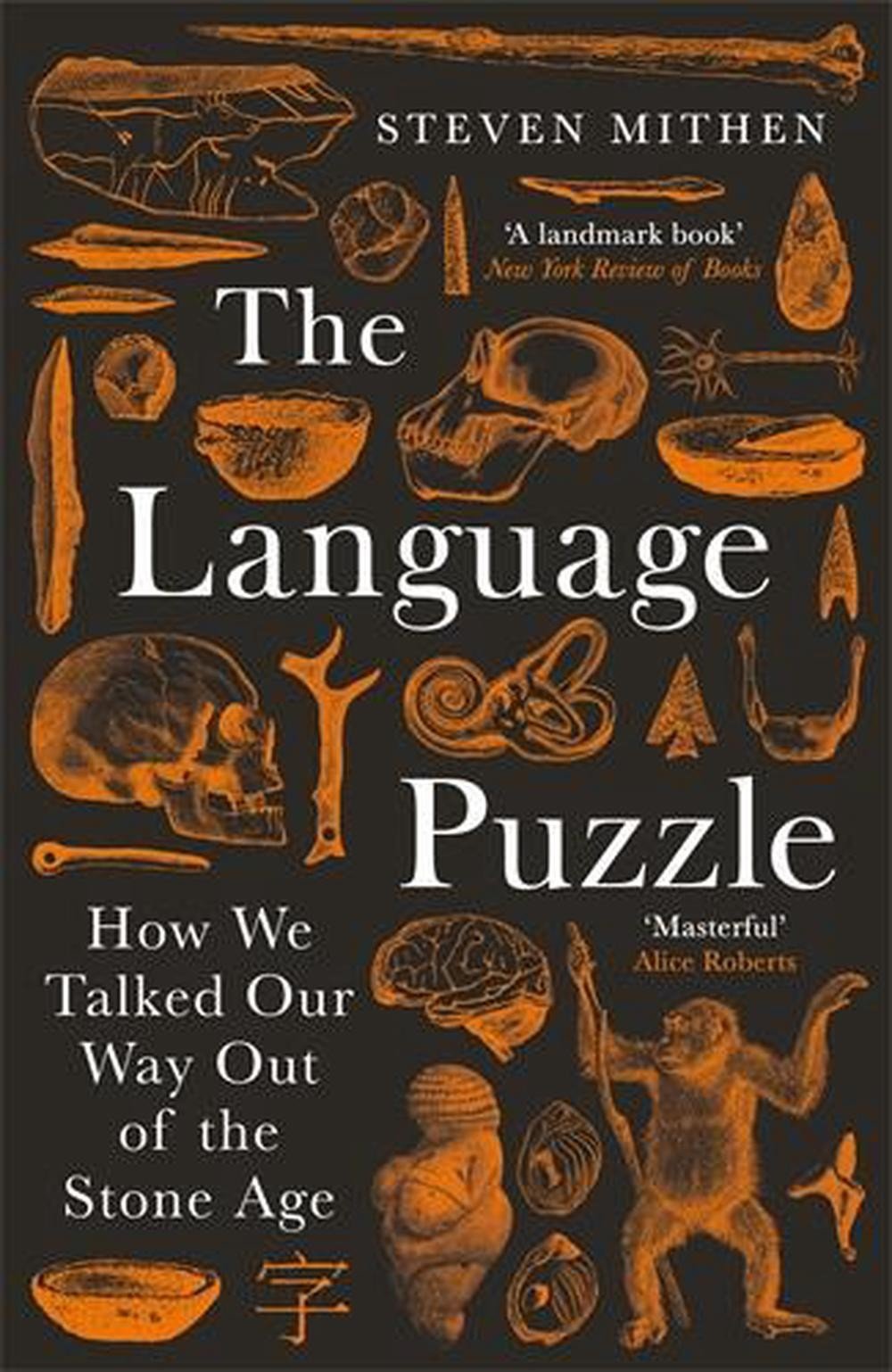 The Language Puzzle: How We Talked Our Way Out of the Stone Age by Steven Mithen