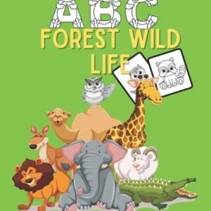 ABC Forest Wild Life Coloring Book For Kids: Kids animal coloring with ABC, numb