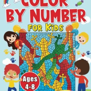 Tracy J Orellana Huggins Color By Numbers For Kids Ages 4-8 (Paperback)