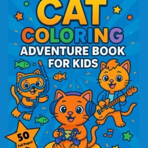 The Ultimate Cat Coloring Adventure Book for Kids