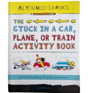 Joe Rhatigan All You Need Is a Pencil: The Stuck in a Car, Plane, or (Paperback)