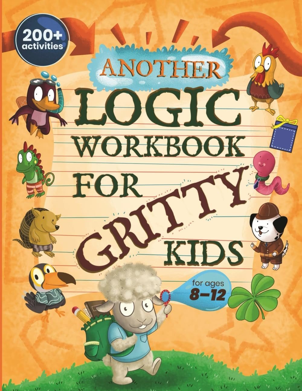Another Logic Workbook for Gritty Kids: Spatial Reasoning, Math Puzzles, Wor…