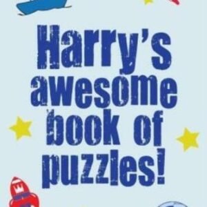 Harry's Awesome Book Of Puzzles!: Children's Puzzle Book Containing 20 Uniq...
