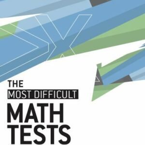 The Most Difficult Math Tests: Prove your arithmetic prowess by solving these t