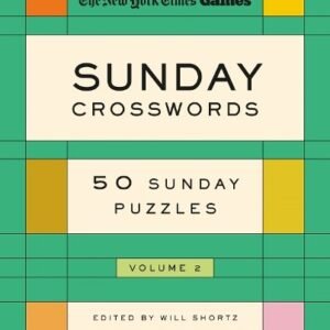 Edited by Will Short New York Times Games Sunday Crosswords Volume  (Paperback)