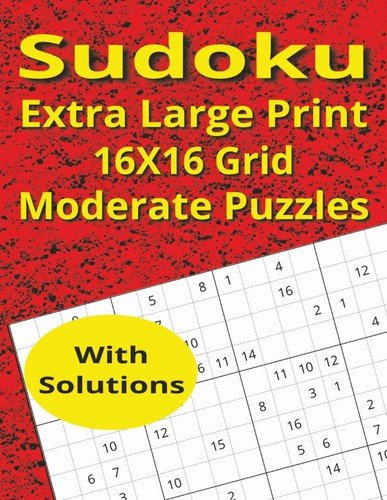 Sudoku Extra Large Print 16X16 Grid Moderate Puzzles (Sudoku Puzzles)