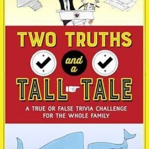 Two Truths and a Tall Tale: A True or False Trivia Challenge - Paperback - Good