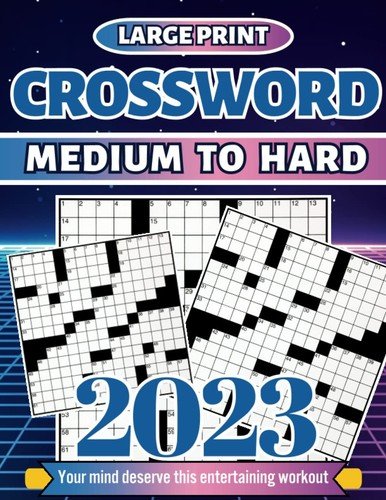 2023 Medium Hard Crossword Puzzles Book for Adults: Crossword Puzzles with Solut