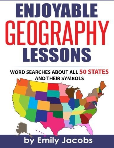 ENJOYABLE GEOGRAPHY LESSONS: WORD SEARCHES ABOUT ALL 50 By Emily Jacobs **NEW**