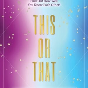 This or That - Game in a Book: 1,500 Questions to Nurture Connections with Frien