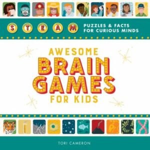 Awesome Brain Games for Kids : STEAM Puzzles and Facts for Curiou