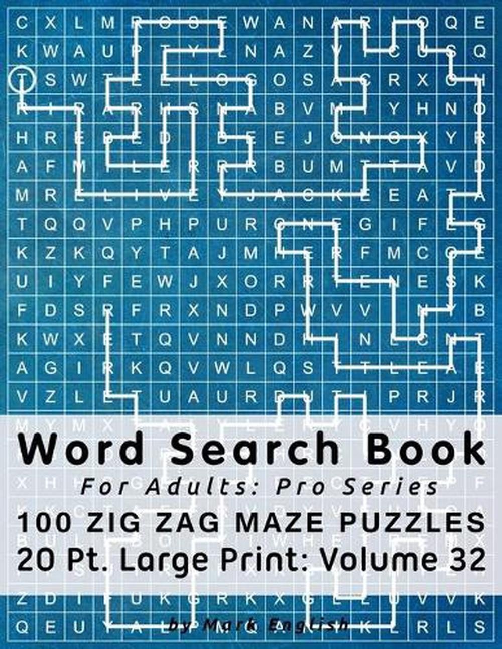 Word Search Book For Adults: Pro Series, 100 Zig Zag Maze Puzzles, 20 Pt. Large