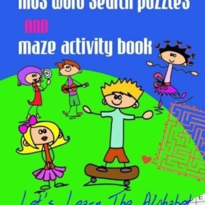 Kids Word Search Puzzles And Maze Activity Book Vol 2: Let's Learn The Alphabet
