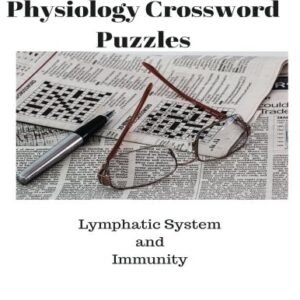 HUMAN ANATOMY AND PHYSIOLOGY CROSSWORD PUZZLES: LYMPHATIC By Evelyn J. Biluk NEW