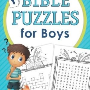 BIBLE PUZZLES FOR BOYS: HOURS OF FUN FOR AGES 7-10! By Compiled By Barbour Staff