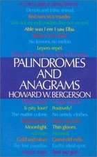 Palindromes and Anagrams by Howard W. Bergerson
