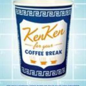 Will Shortz Presents KenKen for Your Coffee Break: 100 Challenging Logic Puzzles
