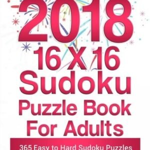 2018 16 X 16 SUDOKU PUZZLE BOOK FOR ADULTS: 365 EASY TO By Andrew Woodyear *NEW*