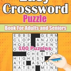 Easy Crossword Puzzle Book For Adults and Seniors 100 Puzzles: Crosswords Puzzle