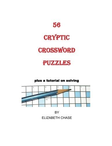 56 CRYPTIC CROSSWORD PUZZLES By Elizabeth Chase **BRAND NEW**